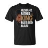 Husband Father King Blessed Man Afro Unisex Unisex T-Shirt