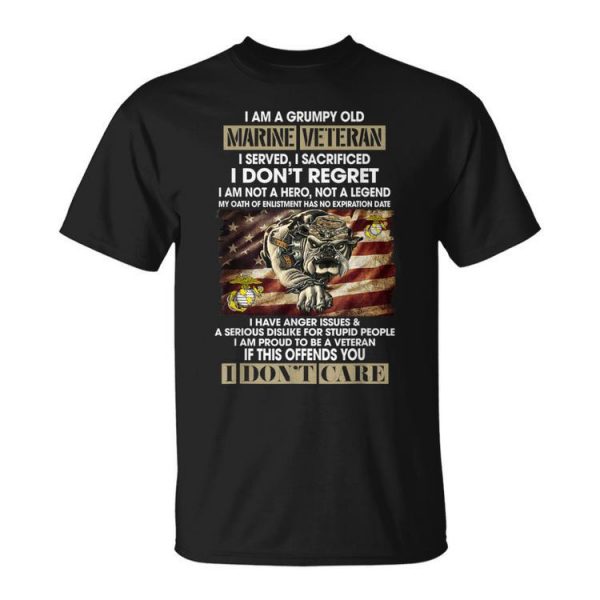 I Am A Grumpy Old Marine Veteran Not A Hero Not A Legend Unisex Unisex T-Shirt