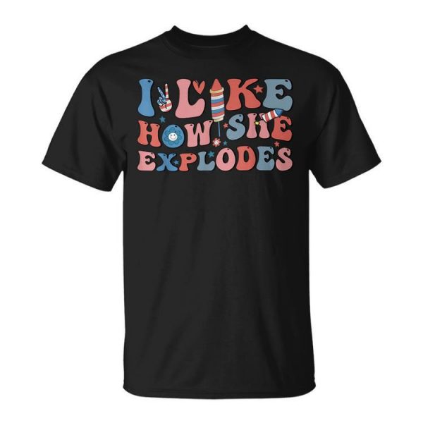 I Like How She Explodes Fireworks Funny 4Th Of July Couple Unisex Unisex T-Shirt