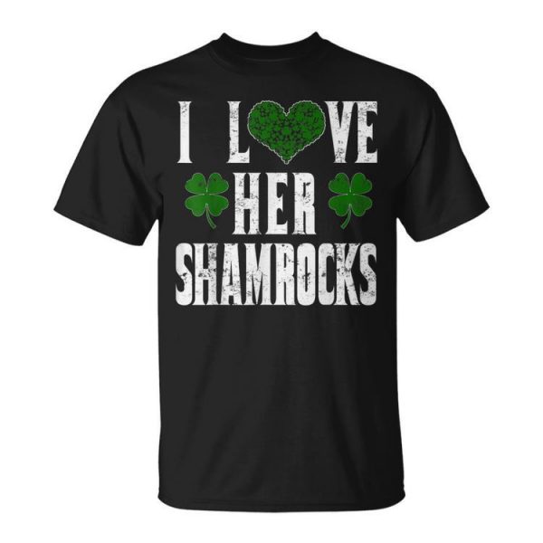 I Love Her Shamrocks Funny Couples St Patricks Day T Shirt Unisex Unisex T-Shirt