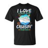 I Love It When Were Cruisin Together Unisex Unisex T-Shirt