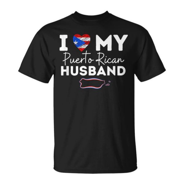 I Love My Puerto Rican Husband Fathers Day Best Husband Gift For Women Unisex Unisex T-Shirt