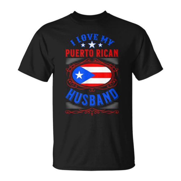 I Love My Puerto Rican Husband Gift For Women Unisex Unisex T-Shirt