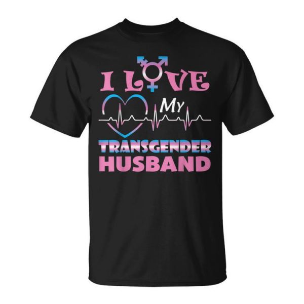 I Love My Transgender Husband Lgbt Pride Unisex Unisex T-Shirt