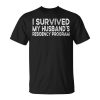 I Survived My Husbands Residency Program Unisex Unisex T-Shirt