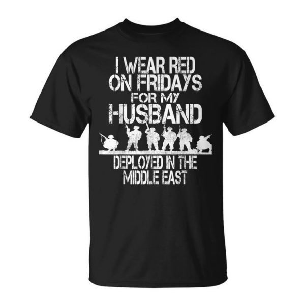 I Wear Red On Fridays For My Husband Us Military Deployed Unisex Unisex T-Shirt