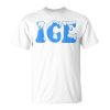 Ice Ice And Baby Family Ice Halloween Costume Couples Unisex T-Shirt