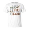 Ill Hold My Husband In My Heart I Hold You In Heaven Gift Gift For Womens Unisex Unisex T-Shirt