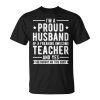 Im A Proud Teacher Husband Of A Teacher Teachers Husband Gift For Mens Gift For Women Unisex Unisex T-Shirt