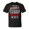 Im An Asshole Husband Of A Smartass Wife Funny Gift Gift For Women Unisex Unisex T-Shirt