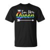 Im Her Queen Gay Girlfriend Outfit Matching Lesbian Couple Unisex Unisex T-Shirt