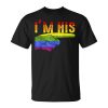 Im His Hes Mine For Gay Couple Matching Outcome Lgbtq Unisex Unisex T-Shirt