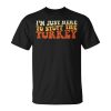 I'm Just Here To Stuff The Turkey Retro Thanksgiving Couple Unisex T-Shirt