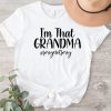 I'm That Grandma Cute Grandma Gift From Grandkids Shirt ETS1112