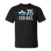 Israel 75Th Anniversary 2023 Jewish State Israeli Flag Unisex Unisex T-Shirt