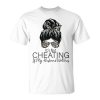 Its Not Cheating If My Husband Watches Gift For Womens Unisex Unisex T-Shirt