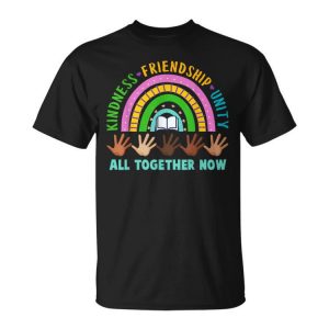 Kindness Friendship Unity All Together Now Summer Reading Unisex Unisex T-Shirt