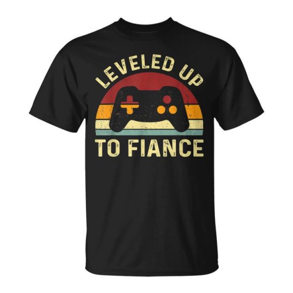 Leveled Up To Fiance - Just Engaged - Newly Engaged Couple Unisex Unisex T-Shirt