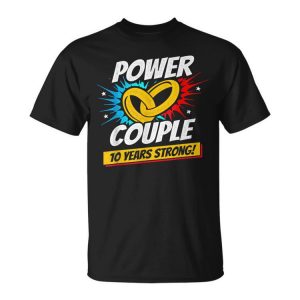 Married 10 Years - Power Couple - 10Th Wedding Anniversary Unisex Unisex T-Shirt