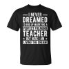 Marrying A Perfect Teacher Husband Of A Teacher Gift For Mens Gift For Women Unisex Unisex T-Shirt