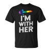 Matching Lesbian Couple Im With Her | Lesbian Gift For Womens Unisex Unisex T-Shirt