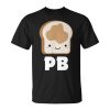 Matching Set Peanut Butter And Jelly Couples Friend Unisex T-Shirt