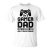 Mens Gamer Dad Gaming Fathers Day For Husband Daddy Grandpa Unisex Unisex T-Shirt