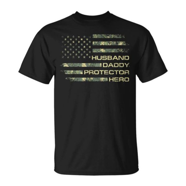 Mens Husband Daddy Protector Hero Fathers Day Camo American Flag T Unisex Unisex T-Shirt