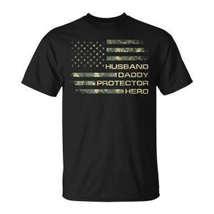 Mens Husband Daddy Protector Hero Shirt Fathers Day Flag Gift Tee Unisex Unisex T-Shirt