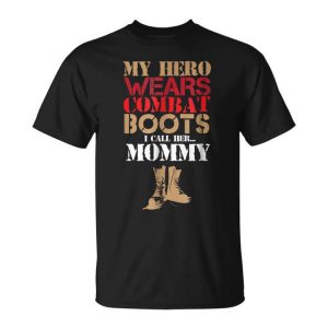 My Hero Wears Combat Boots Army Unisex Unisex T-Shirt