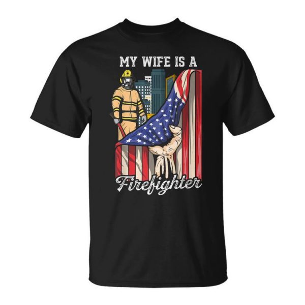 My Wife Is A Firefighter Husband Proud Fire Wife Design Gift For Women Unisex Unisex T-Shirt