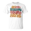 On My Husbands Last Nerve Groovy On Back Unisex Unisex T-Shirt