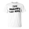 On My Husbands Last Nerve Unisex Unisex T-Shirt