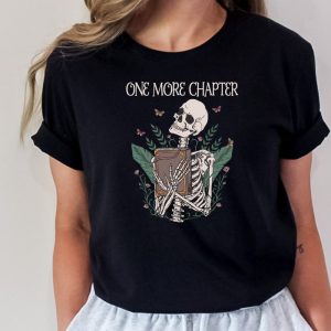 One More Chapter Funny Reading Bookworm Literature Teacher Gift Shirt ETS1161