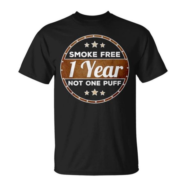 One Year Smoke Free Anniversary Quit Smoking Unisex T-Shirt