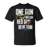 Oneguntwogunredgunbluegun Husband Funny Gun Lover Pun Unisex Unisex T-Shirt