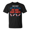 Our First 4Th Of July As Mr Mrs Patriot Couple Husband Wife Unisex Unisex T-Shirt