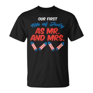 Our First 4Th Of July As Mr Mrs Patriot Couple Husband Wife Unisex Unisex T-Shirt