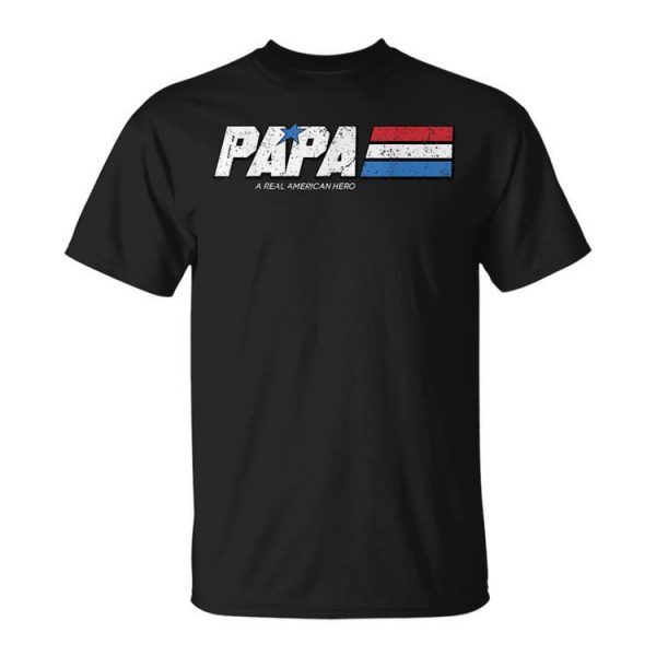 Papa A Real American Hero Funny Fathers Day Unisex Unisex T-Shirt