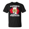 Peruvian Wedding Happiness Is Being Married To A Peruvian Unisex T-Shirt