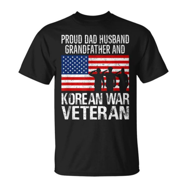 Proud Dad Husband Grandfather And Korean War Veteran Gift For Mens Unisex Unisex T-Shirt