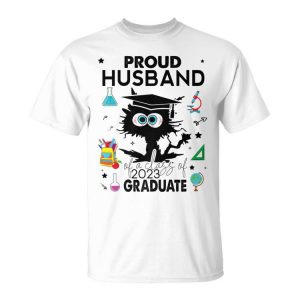 Proud Husband Of A Class Of 2023 Graduate Funny Black Cat Unisex Unisex T-Shirt