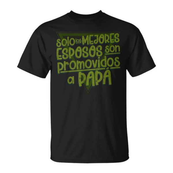 Regalo Mejor Esposo Papa Best Husband Dad Spanish Gift For Mens Unisex Unisex T-Shirt