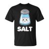 Salt Costume Matching Couples Clothes Funny Halloween Gift Salt Funny Gifts Unisex Unisex T-Shirt