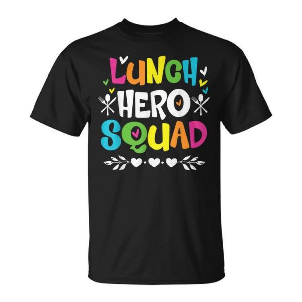 School Lunch Hero Squad Of Happy Cafeteria Lady Workers Crew Unisex Unisex T-Shirt