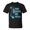 She Keeps Me Wild - He Keeps Me Safe Couple Wolves Unisex Unisex T-Shirt