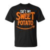 She's My Sweet Potato Yes I Yam Matching Couple Thanksgiving Unisex T-Shirt