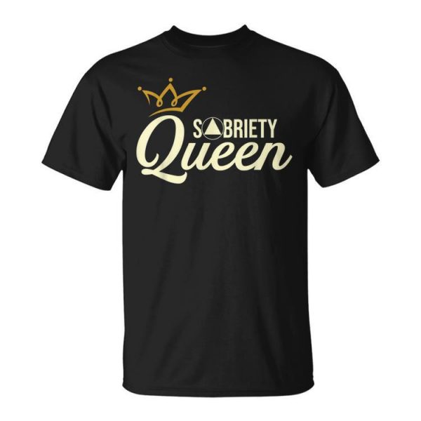 Sobriety Queen - Sober Anniversary Recovery Abstinence Na Aa Unisex Unisex T-Shirt