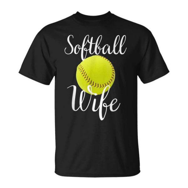 Softball Wife Ball For Mom Softball Wife Cute Unisex T-Shirt