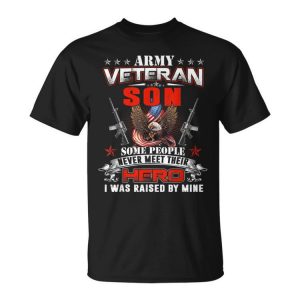 Some Never Meet Their Hero Army Veteran Son Unisex Unisex T-Shirt